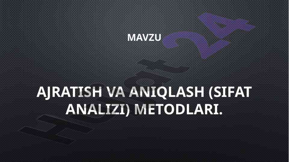 Ajratish Va Aniqlash Metodlari Tahlili