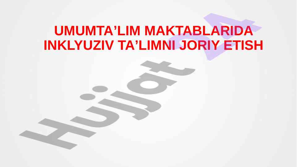 Inklyuziv taʼlimni joriy etish o‘quvchilar uchun