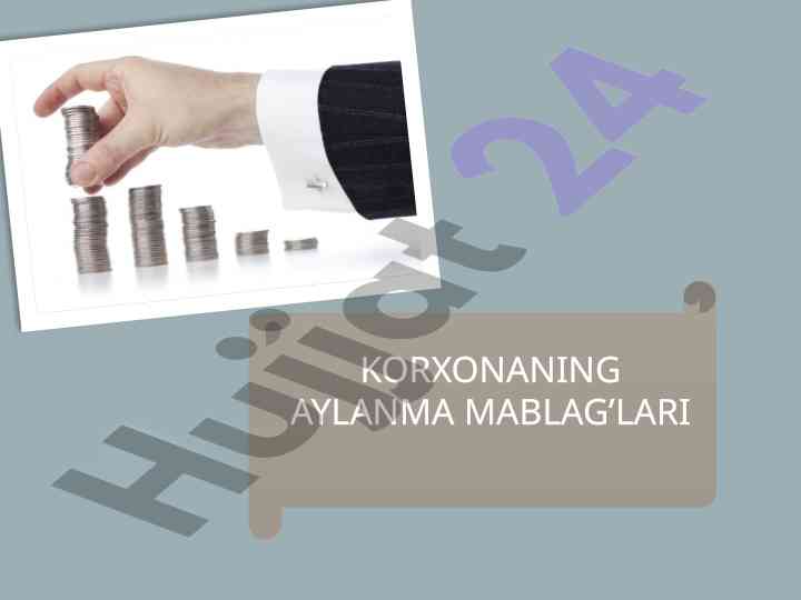Aylanma mablag’lar va ularning muhimligi