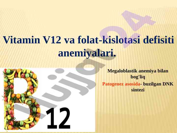 Vitamin b12 va folat-kislotasi defisiti anemiyalari