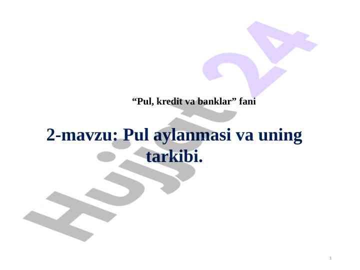 Pul aylanmasi va uning tarkibi mavzusi