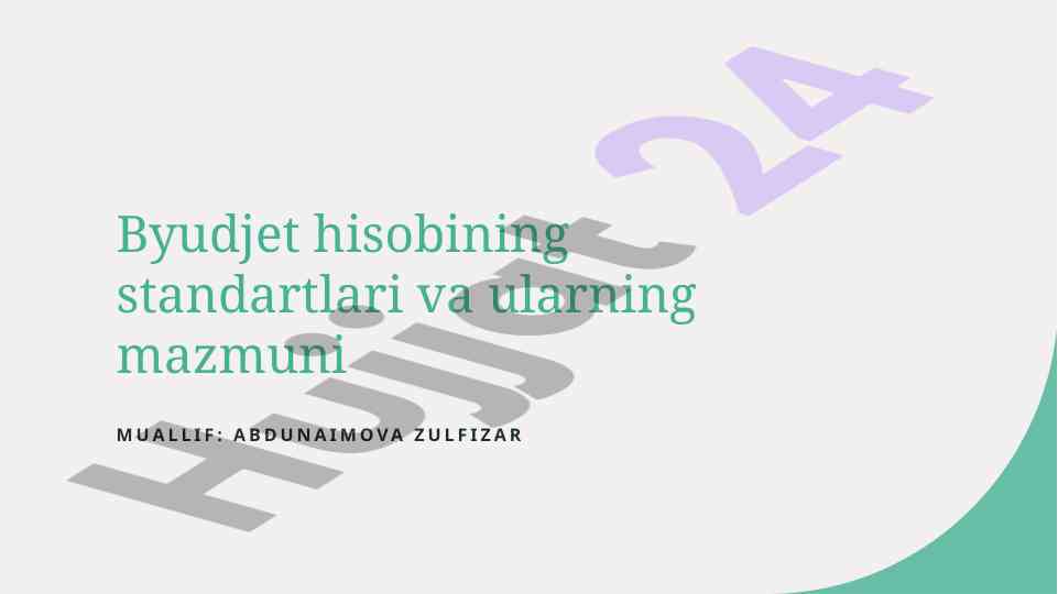 Byudjet hisobining standartlari va ularning mazmuni