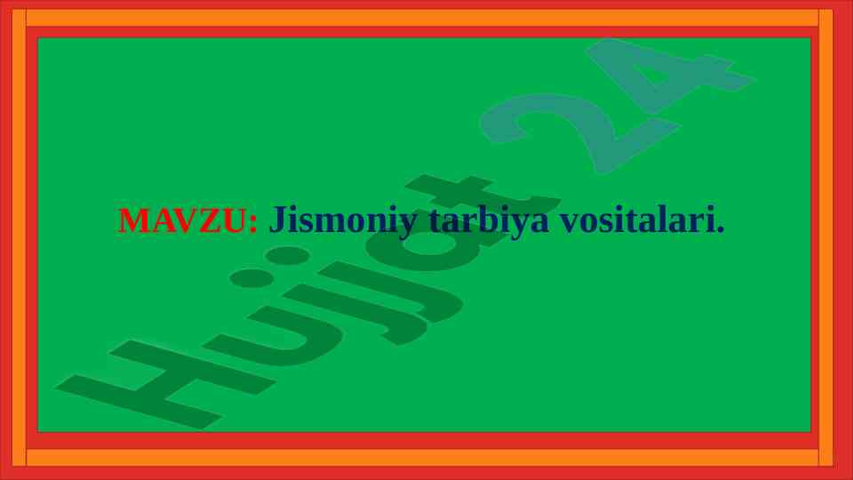 Jismoniy tarbiya vositalari haqida ma'lumotlar