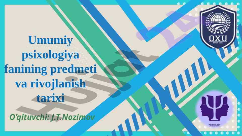 Umumiy psixologiya fanining predmeti va rivojlanishi