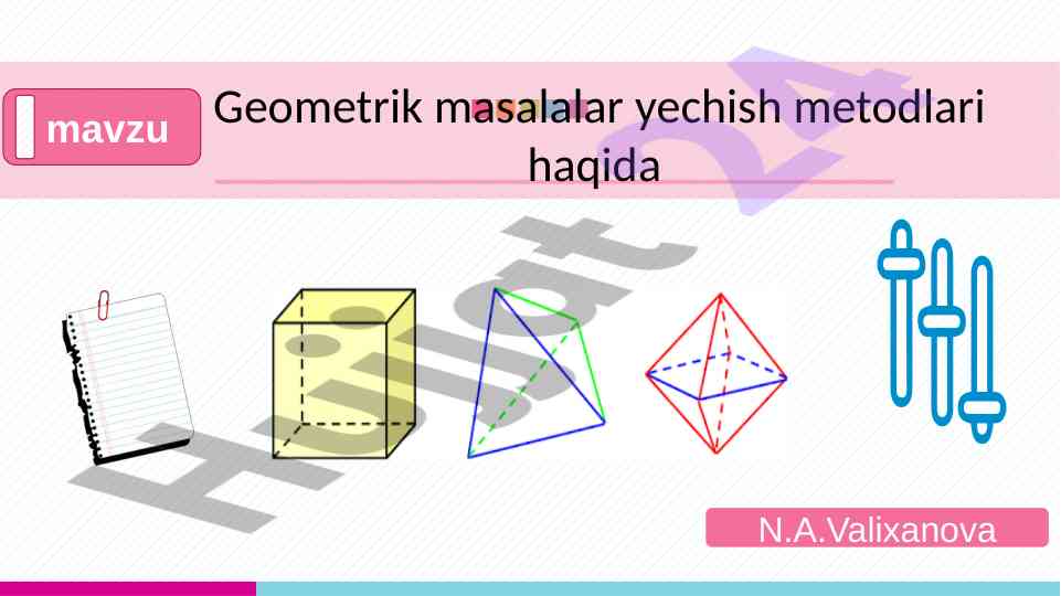 Geometrik masalalar yechish metodlari va ularning ahmiyati