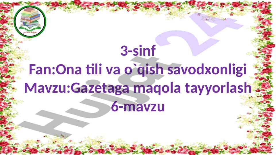 Gazetaga maqola tayyorlash 3-sinf fan mavzusi