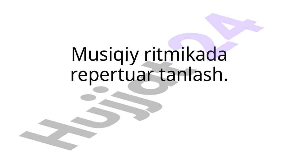 Musiqiy ritmikada repertuar tanlash