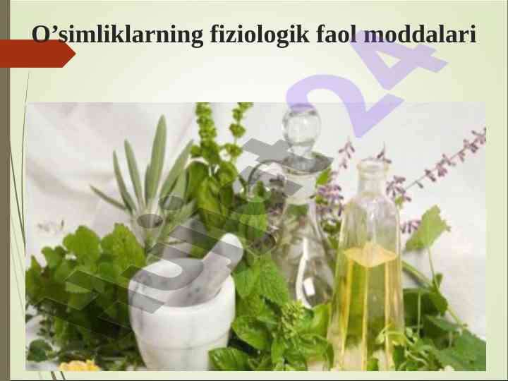 O’simliklarning fiziologik faol moddalariga kirish