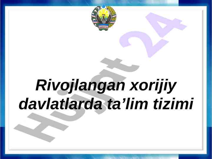 Rivojlangan xorijiy davlatlarda ta’lim tizimi