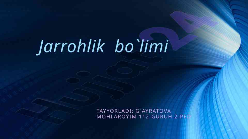 Jarrohlik bo‘limi va tibbiy etika masalalari