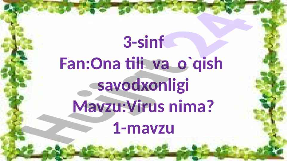 Virus nima? o`qish savodxonligi mavzusi