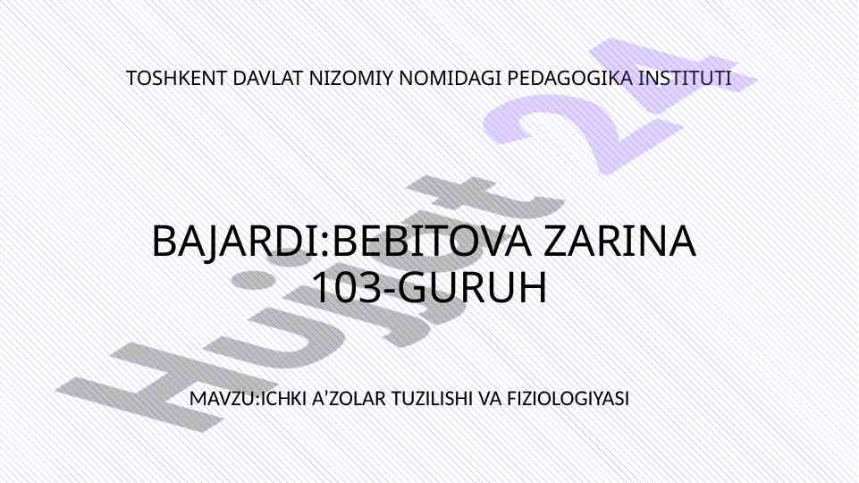 Ichki a’zolar tuzilishi va fiziologiyasi