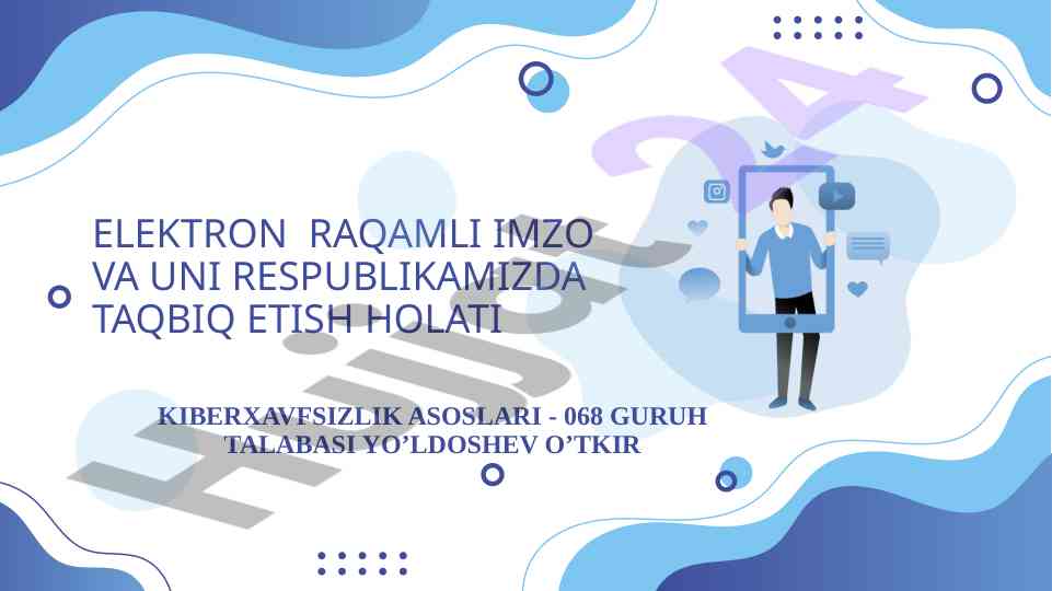 Elektron raqamli imzo va taqbiq etish holati