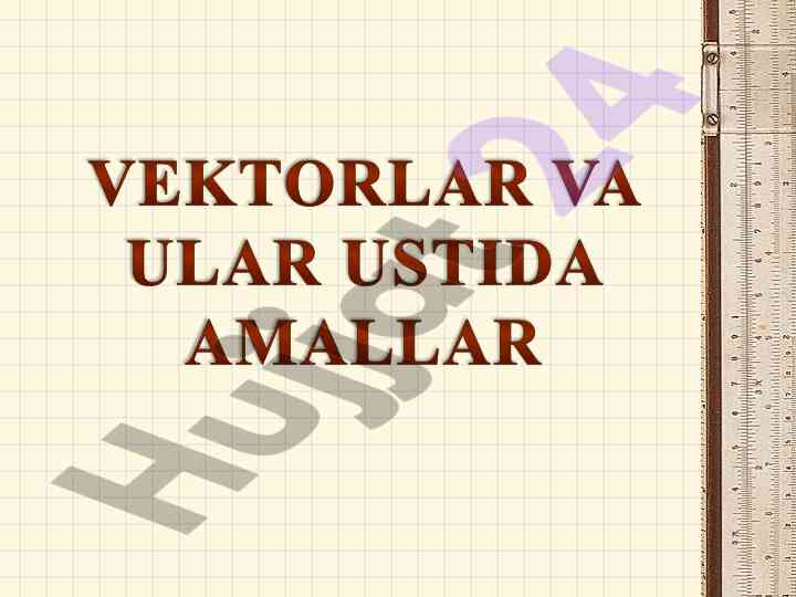 Vektorlar shaklida harakat va tushuncha