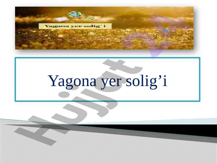 Yagona yer solig’ining ahamiyati va imtiyozlari