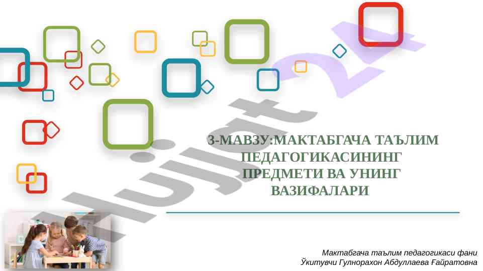 Maktabgacha ta'lim pedagogikasi va vazifalari