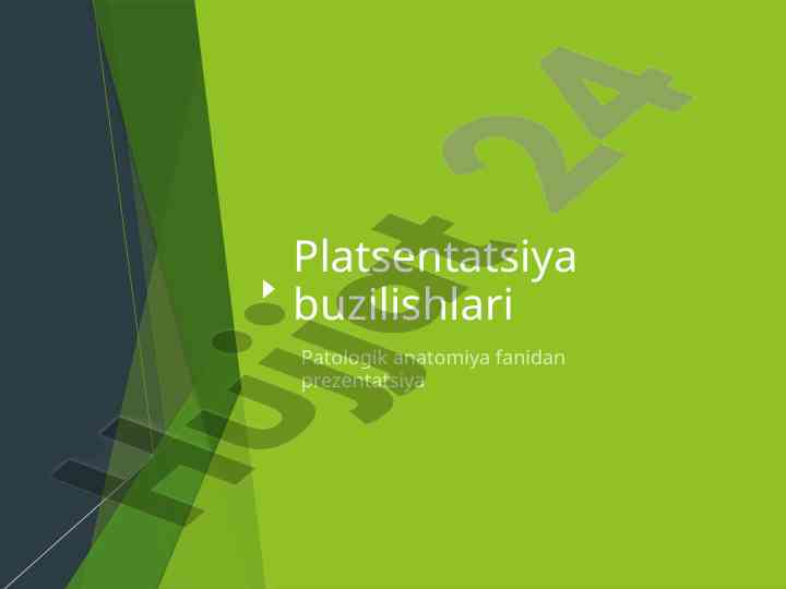 Platsentatsiya buzilishlari haqida prezentatsiya