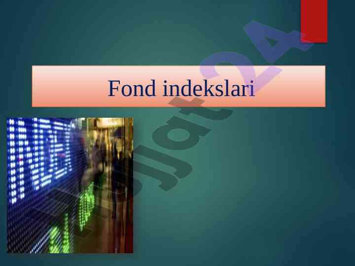 Fond indekslarining mohiyati va turlari