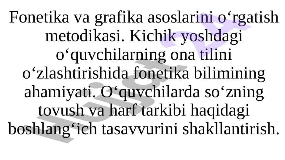 Fonetika va grafika asoslarini o‘rganish metodikasi
