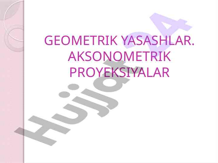Geometrik yasashlar va aksonometrik proyeksiyalar