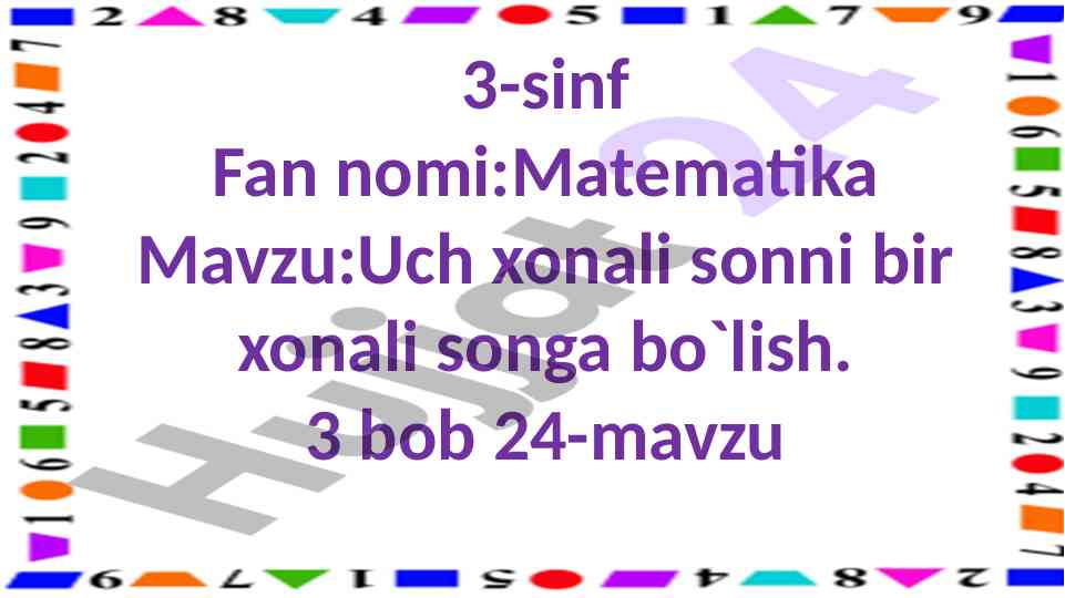 Uch xonali sonni bir xonali songa bo'lish