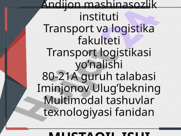 Multimodal tashuvlar texnologiyasi bo'yicha mustaqil ish