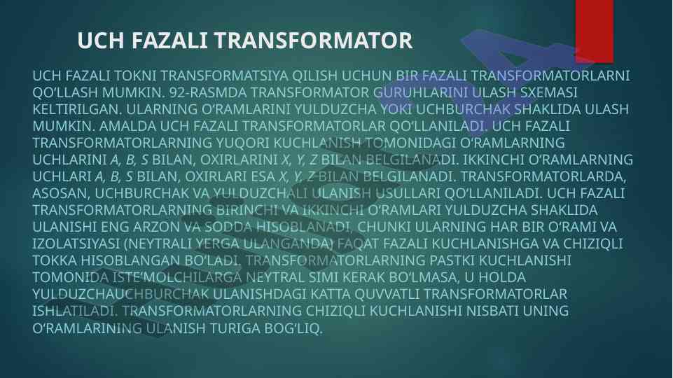 Uch fazali transformatorlar va ulardan foydalanish