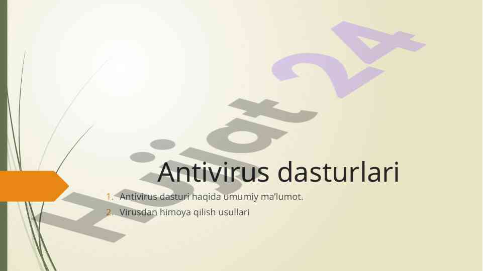 Antivirus dasturlari va virusdan himoya qilish usullari