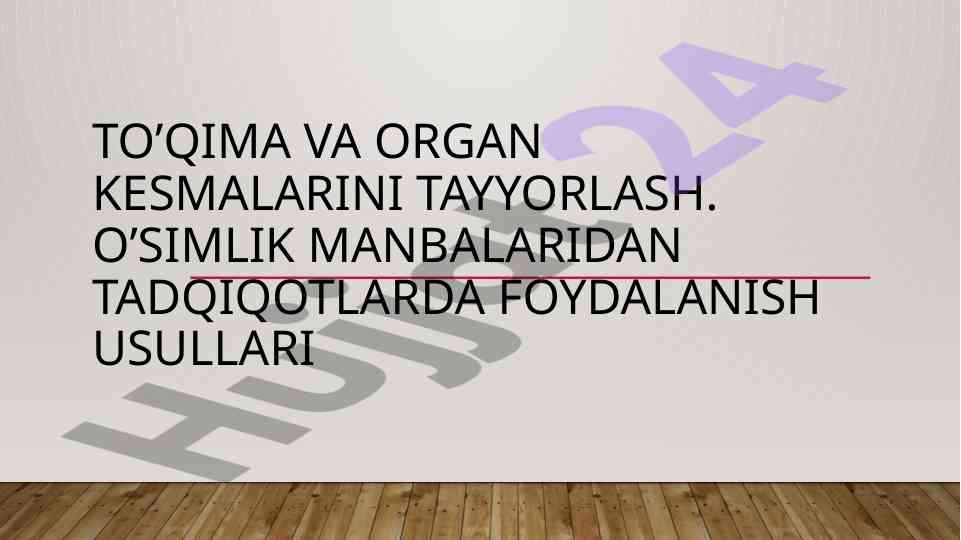 Gistologik tahlil va organ kesmalari tayyorlash