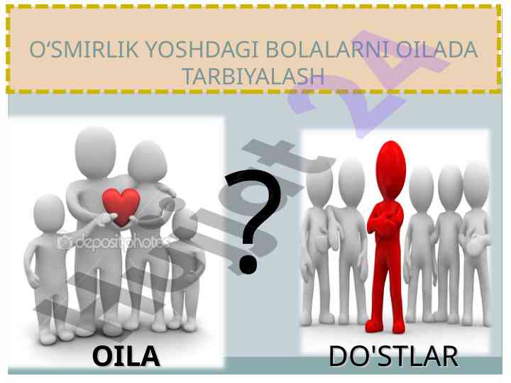 Osmirlik yoshdagi bolalarni oila tarbiyalash