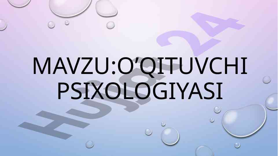 O‘qituvchi psixologiyasi va uning muqaddimasi