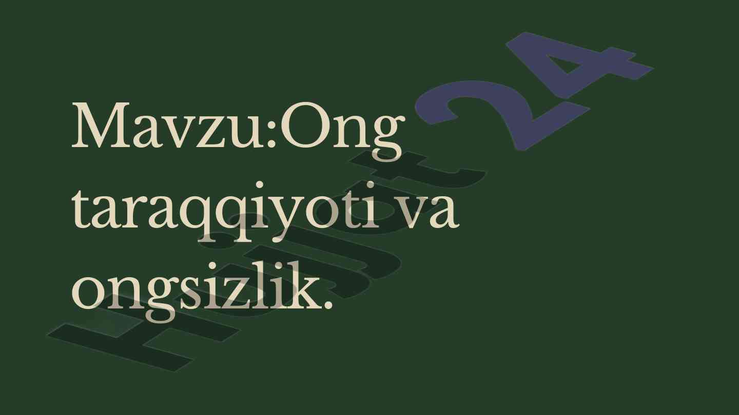 Ong taraqqiyoti va ongsizlik tushunchalari