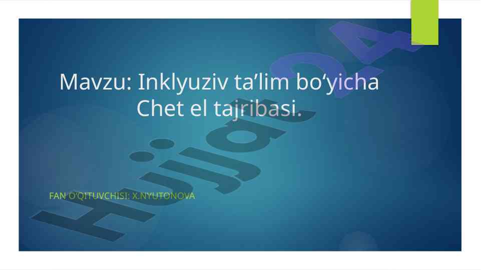 Inklyuziv ta’lim bo‘yicha chet el tajribasi