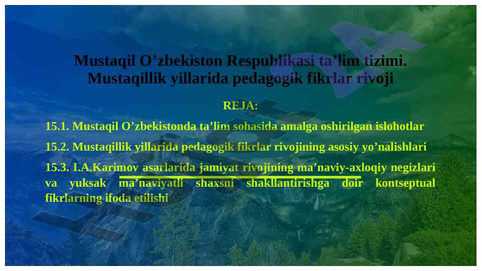 Mustaqil o’zbekiston ta’lim tizimidagi islohotlar