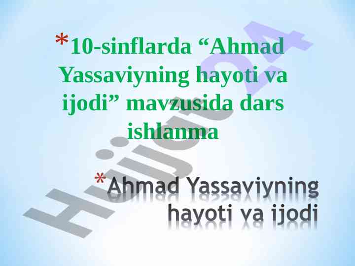 Ahmad yassaviyning hayoti va ijodi mavzusida dars ishlanma