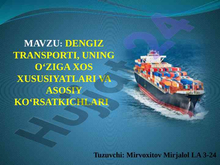 Dengiz transporti va uning o‘ziga xos xususiyatlari