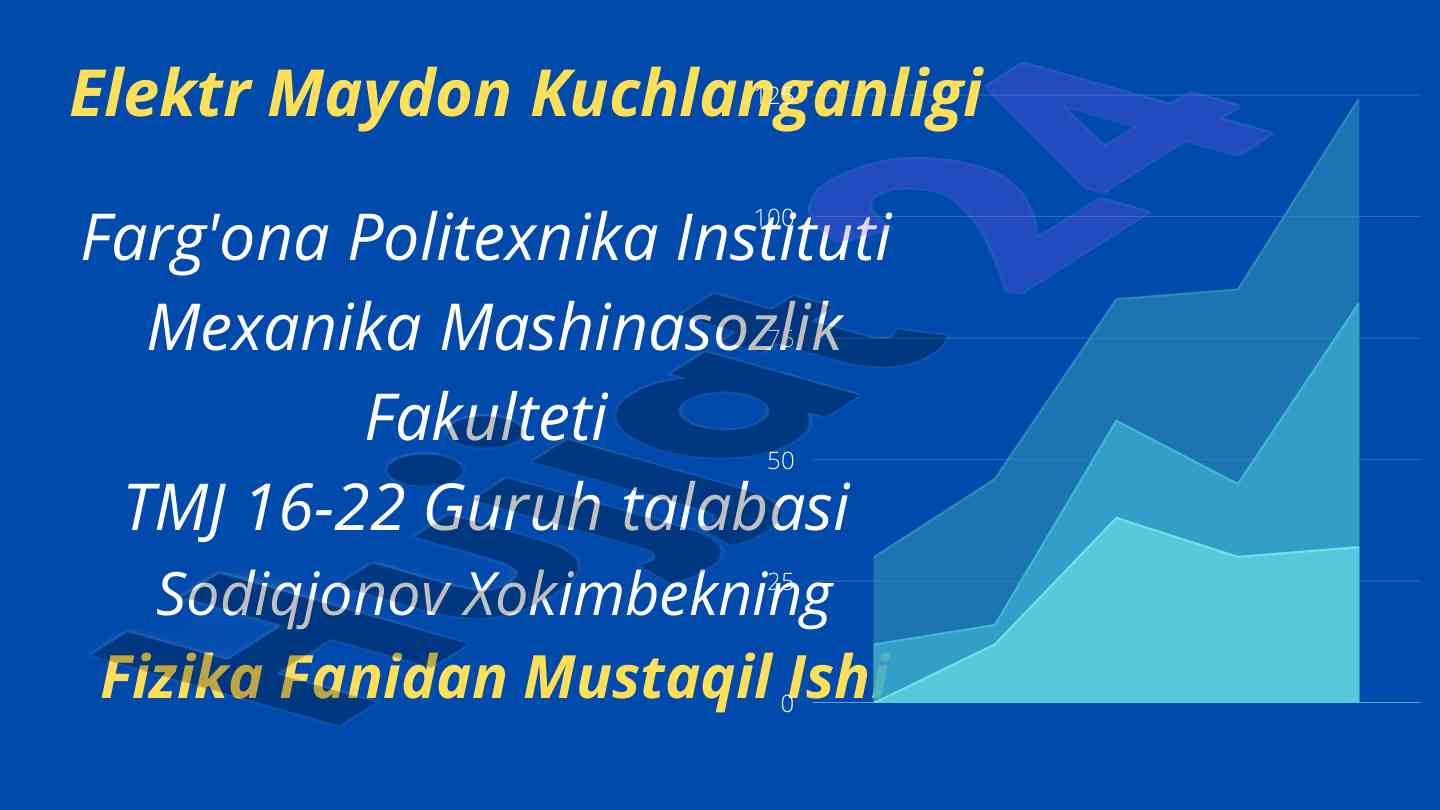Elektr maydon kuchlanganligi va zaryadlar o‘rganilishi