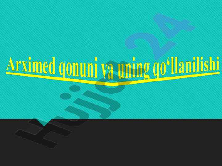 Arximed qonuni va uning qo‘llanilishi