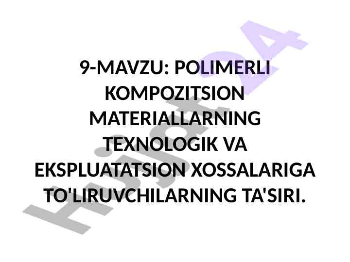 Polimerli kompozitsion materiallar va texnologik xossalar