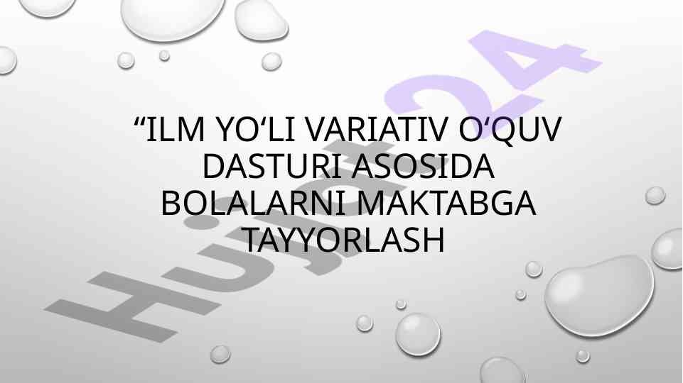 Maktabgacha ta’lim tizimi islohotlari va dasturlar