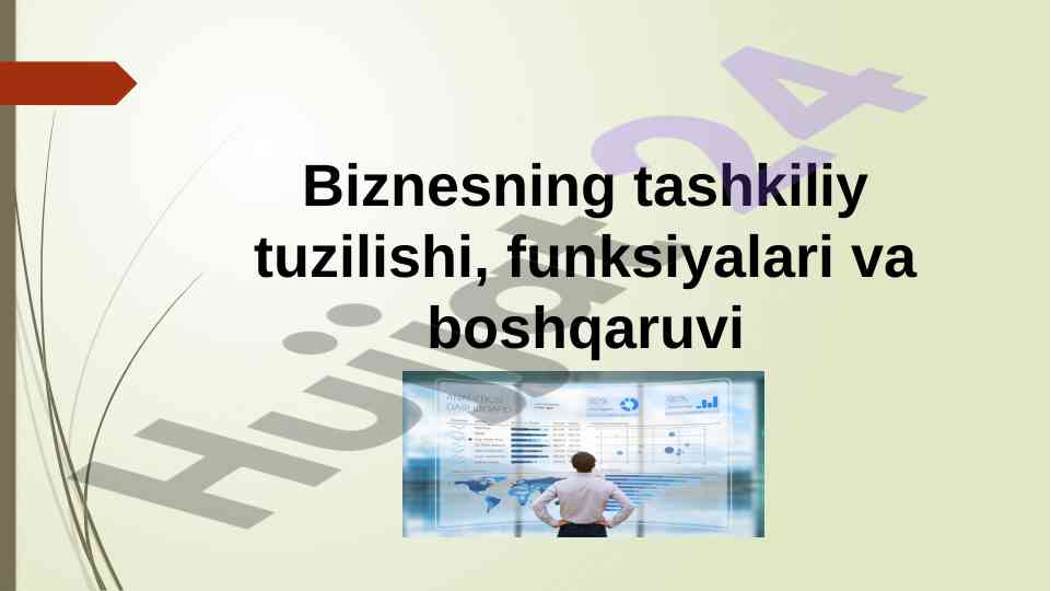 Biznesning tashkiliy tuzilishi va boshqaruvi