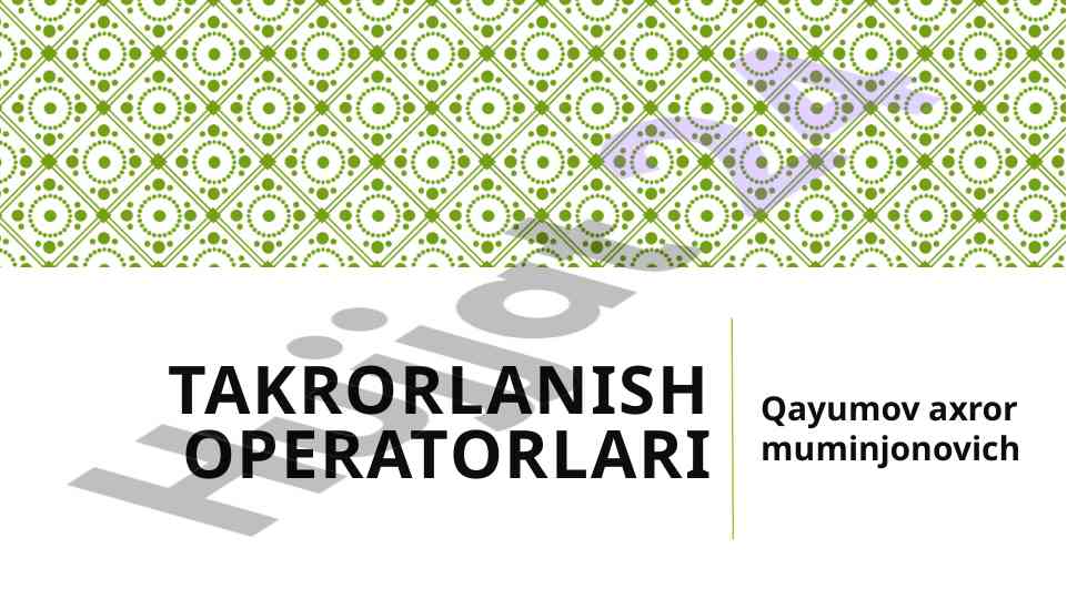 Takrorlanish operatorlari va ularning turlari