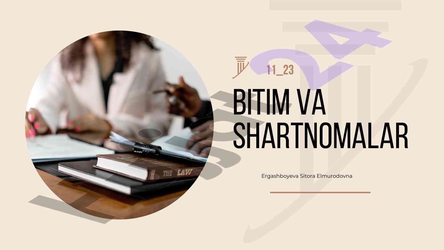 Bitim va shartnomalar: huquqiy tushunchalar va talablar