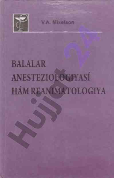 Balalar anesteziologiyasi va reanimatologiya