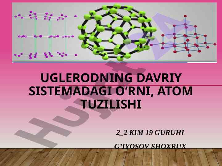 Uglerodning davriy sistemadagi o‘rni va atom tuzilishi