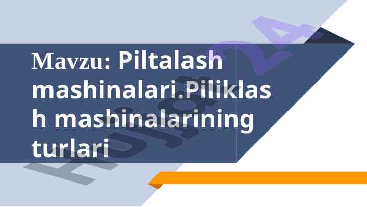 Piltalash mashinalari va ularning turlari