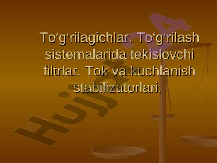 Tog‘rilagichlar va to‘g‘rilash sistemalari