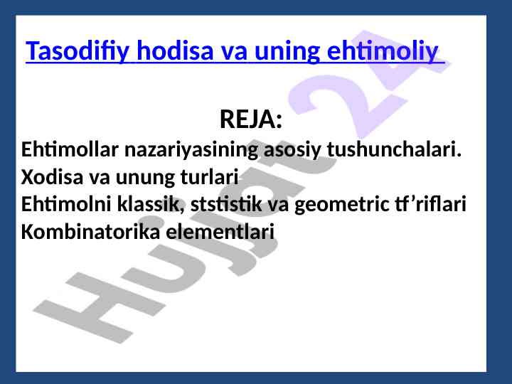 Tasodifiy hodisa va uning ehtimoliy tushsunchalari