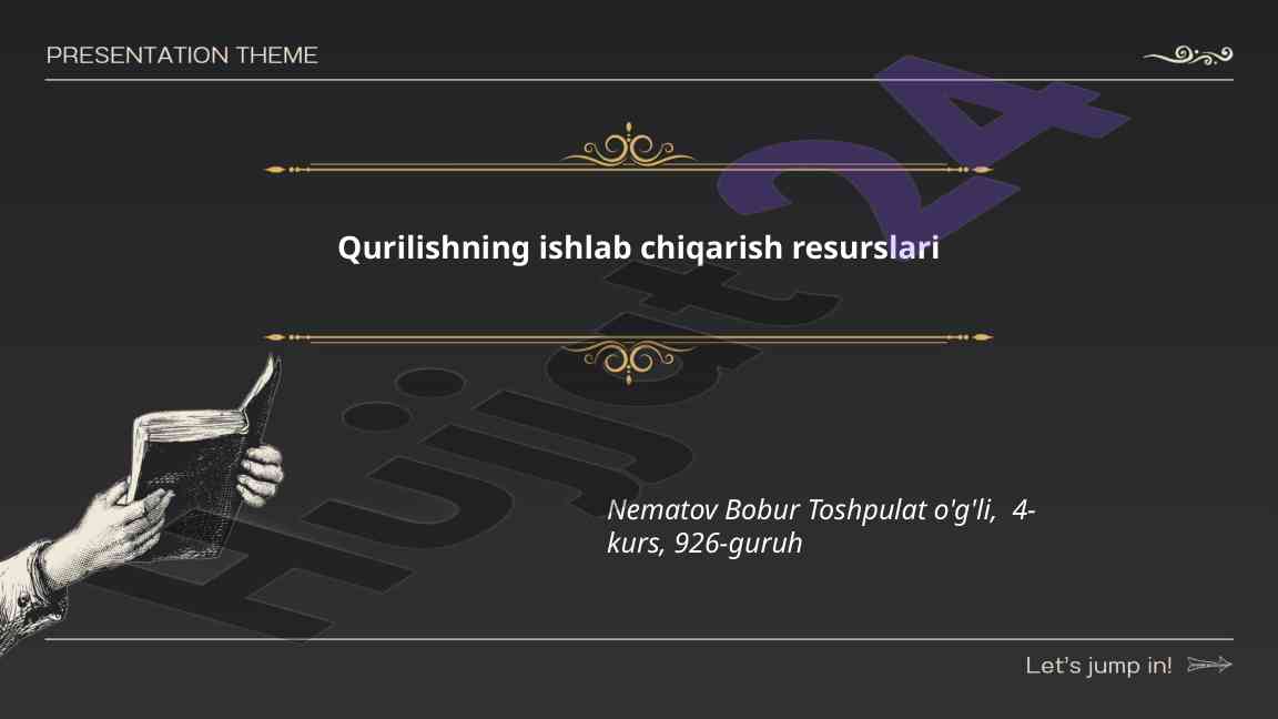 Qurilishning ishlab chiqarish resurslari tahlili