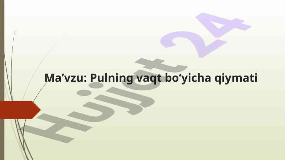 Pulning vaqt bo‘yicha qiymati vaqarash